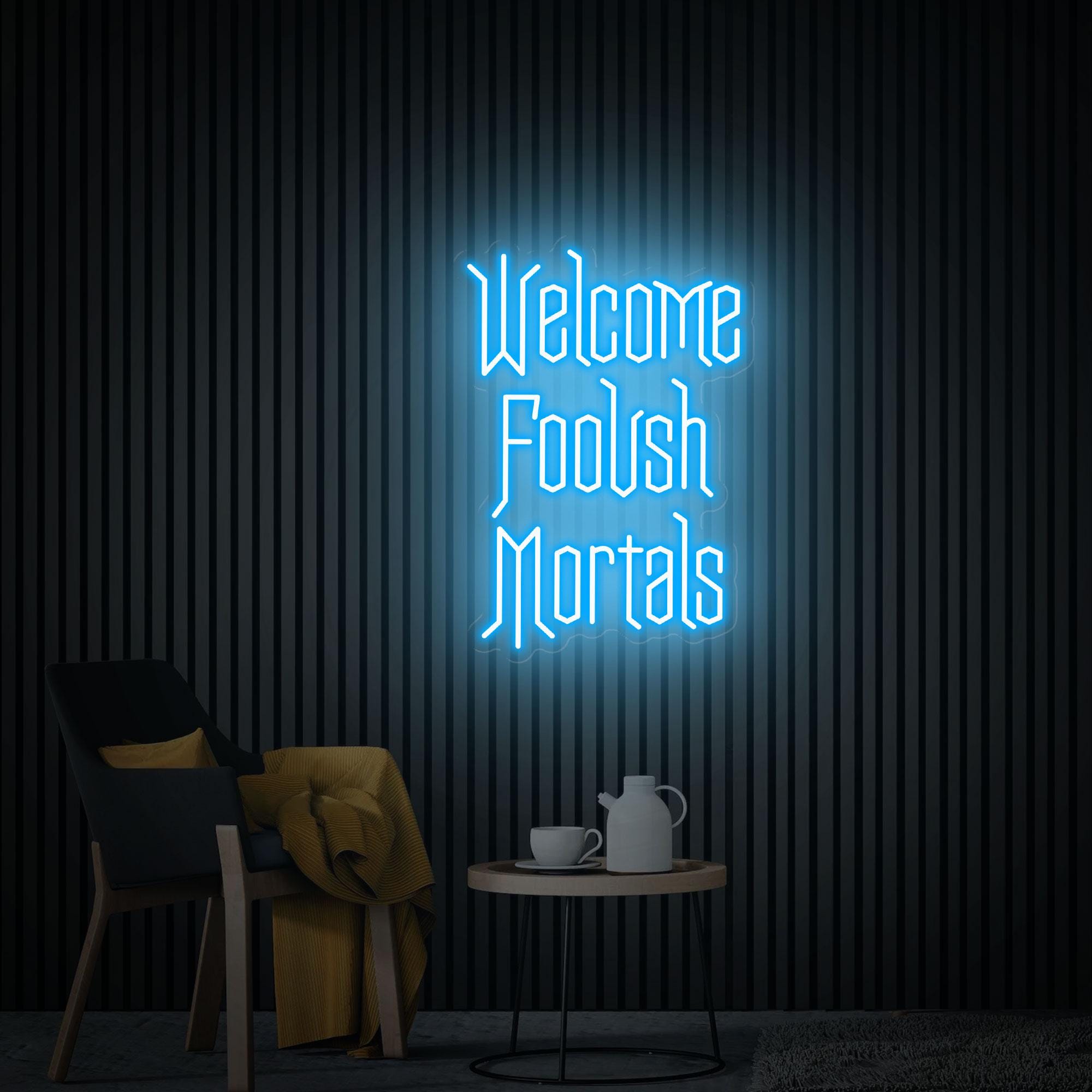 Welcome Foolish Mortals Neon Sign, Goth wall art sign, Custom neon sign, Halloween Goth Decor, Halloween Wall decor, Personalized Gifts
