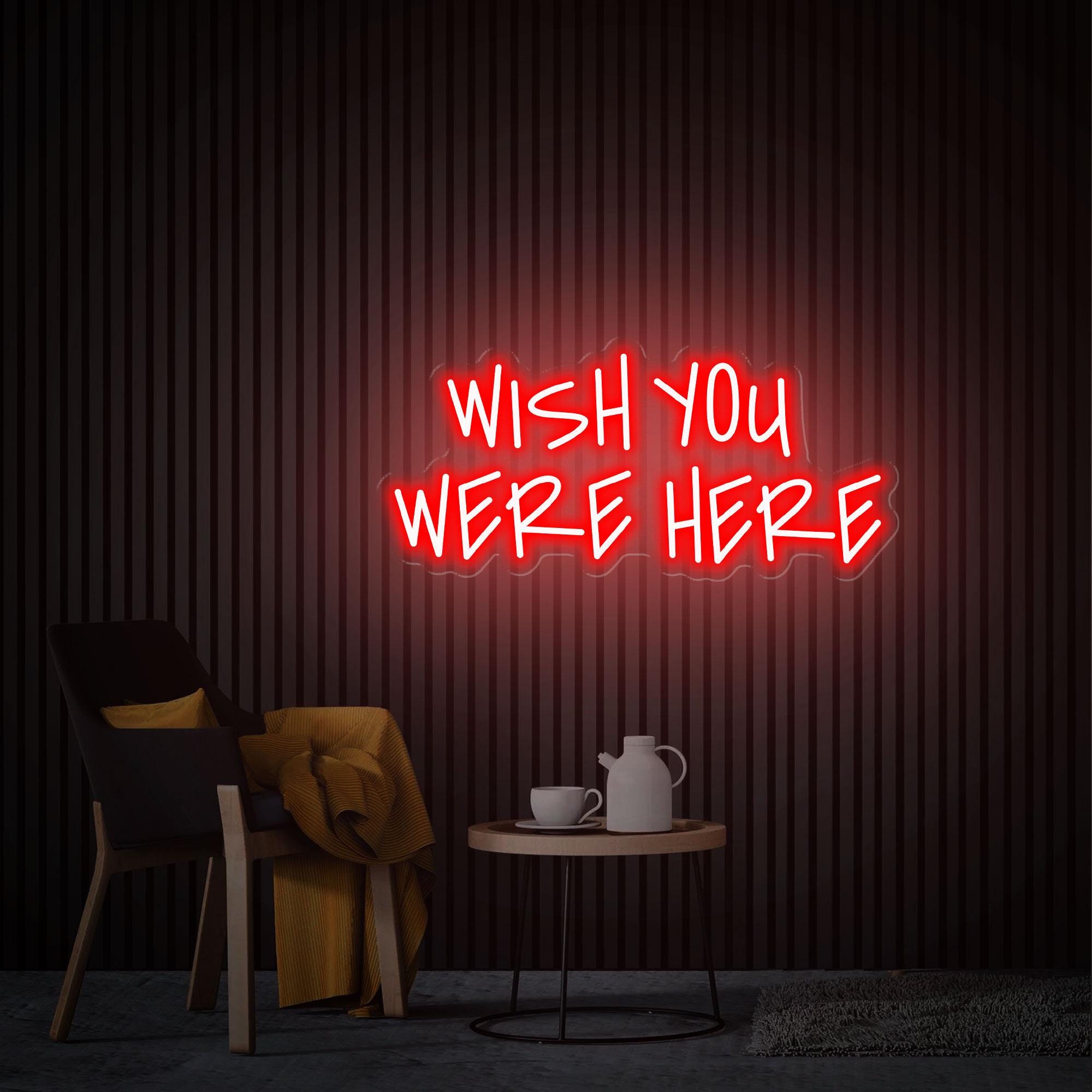 Wish You Were Here Neon Sign, Custom Neon Sign, Bedroom Led Light Home Decor, Wedding Backdrop, Wish You Were Here Wall Art Gift for Her