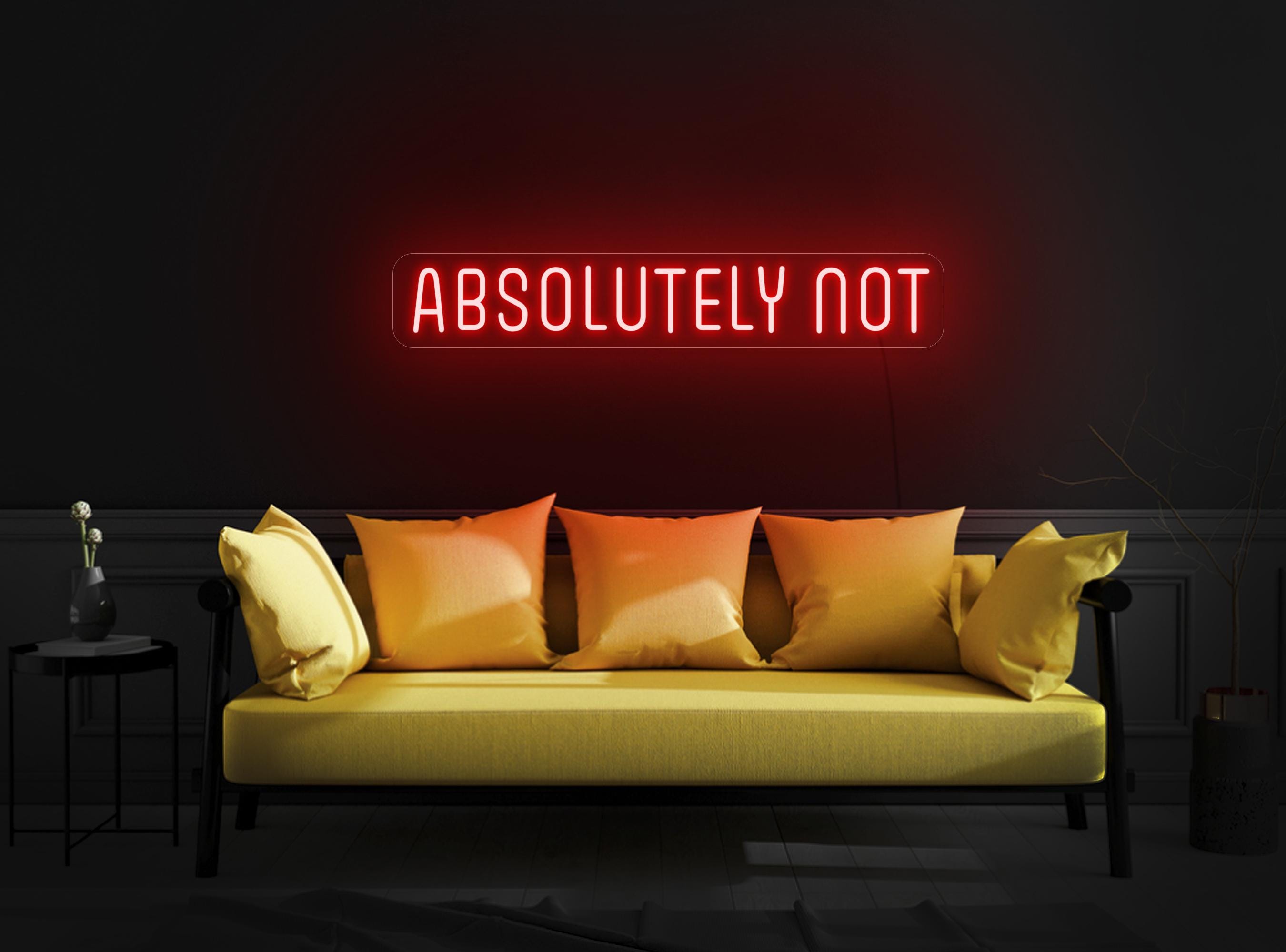 Absolutely Not Neon Sign, Absolutely Not Led Sign, Funny Quote Neon Sign, Sassy Neon Sign, Sarcastic Neon Sign, Neon Sign Bedroom Decor