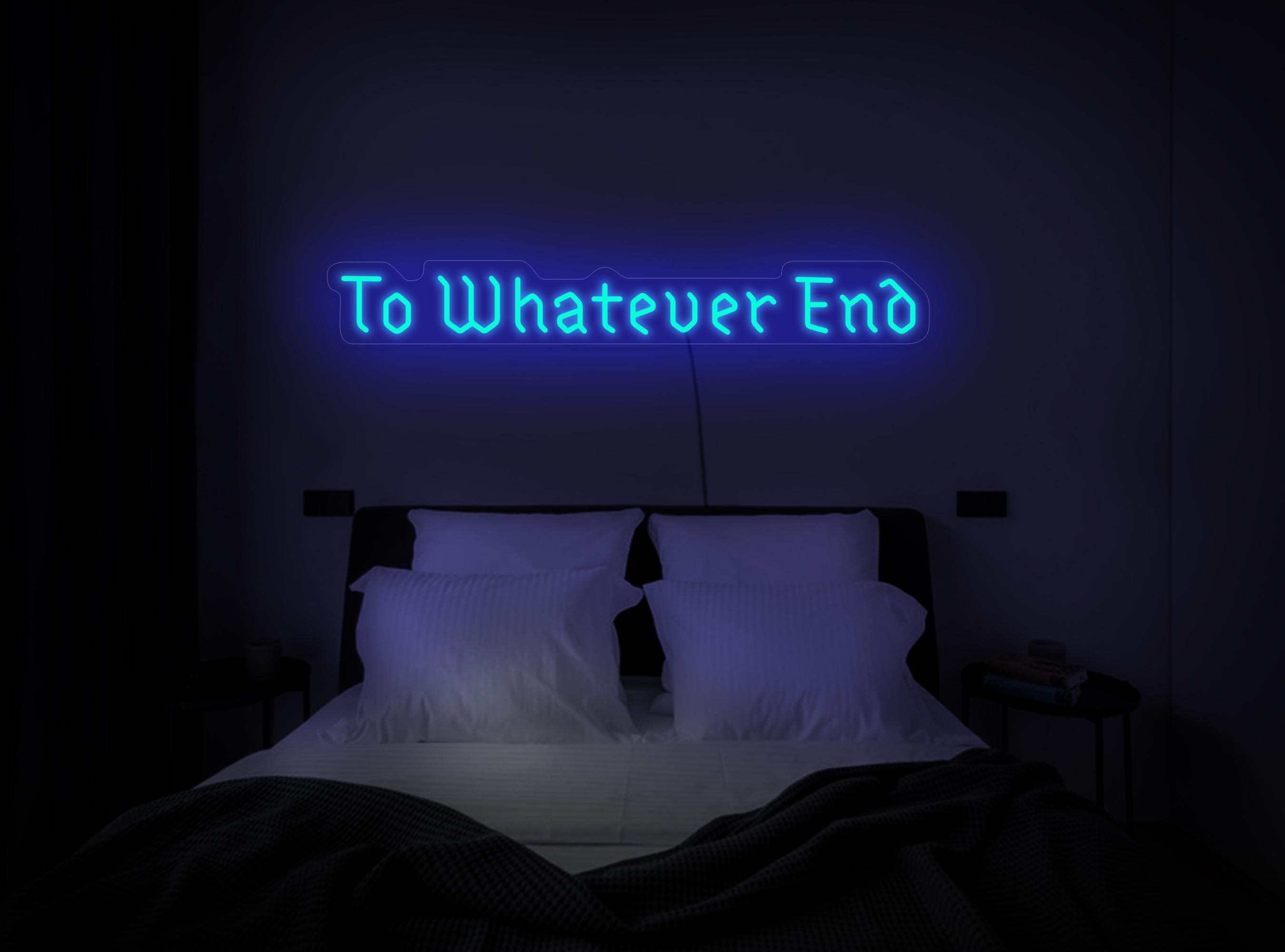 To Whatever End Neon Sign, Reading Room Led Sign, Bookworm Neon Sign, Bookish Gift, Old English Font Neon Sign, Bookshelf Wall Sign Decor