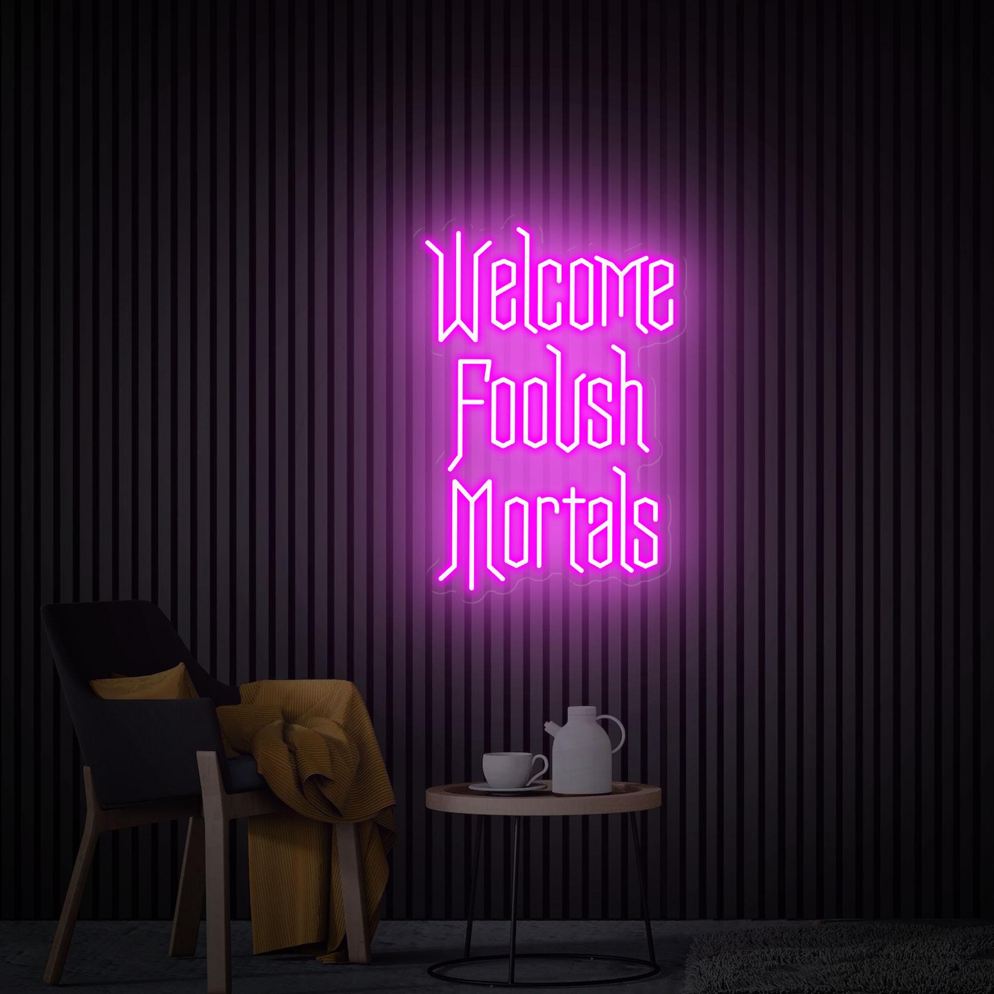 Welcome Foolish Mortals Neon Sign, Goth wall art sign, Custom neon sign, Halloween Goth Decor, Halloween Wall decor, Personalized Gifts