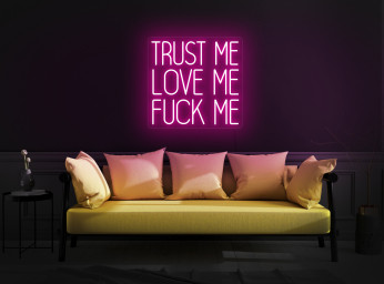Trust Me Love Me Fuck Me Neon Sign, Trust Me Neon Sign,Love Me Neon Sign,Fuck Neon Sign,Love Led Sign,Neon Sign Bedroom,Above Bed Wall Decor