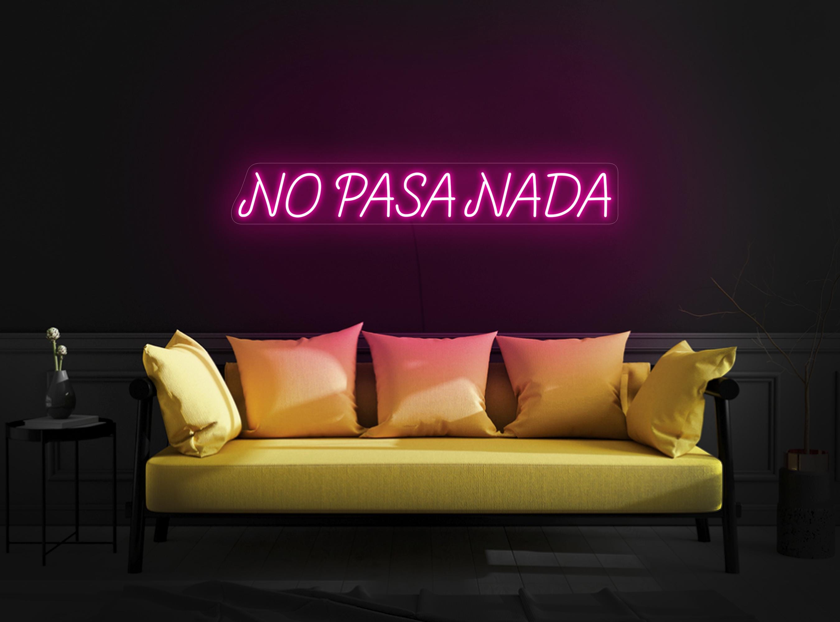 No Pasa Nada Neon Sign, Latina Neon Sign, Spanish Neon Sign, No Problem Neon Sign, Latina Quotes Sign, Positive Neon Sign, Latina Art Decor