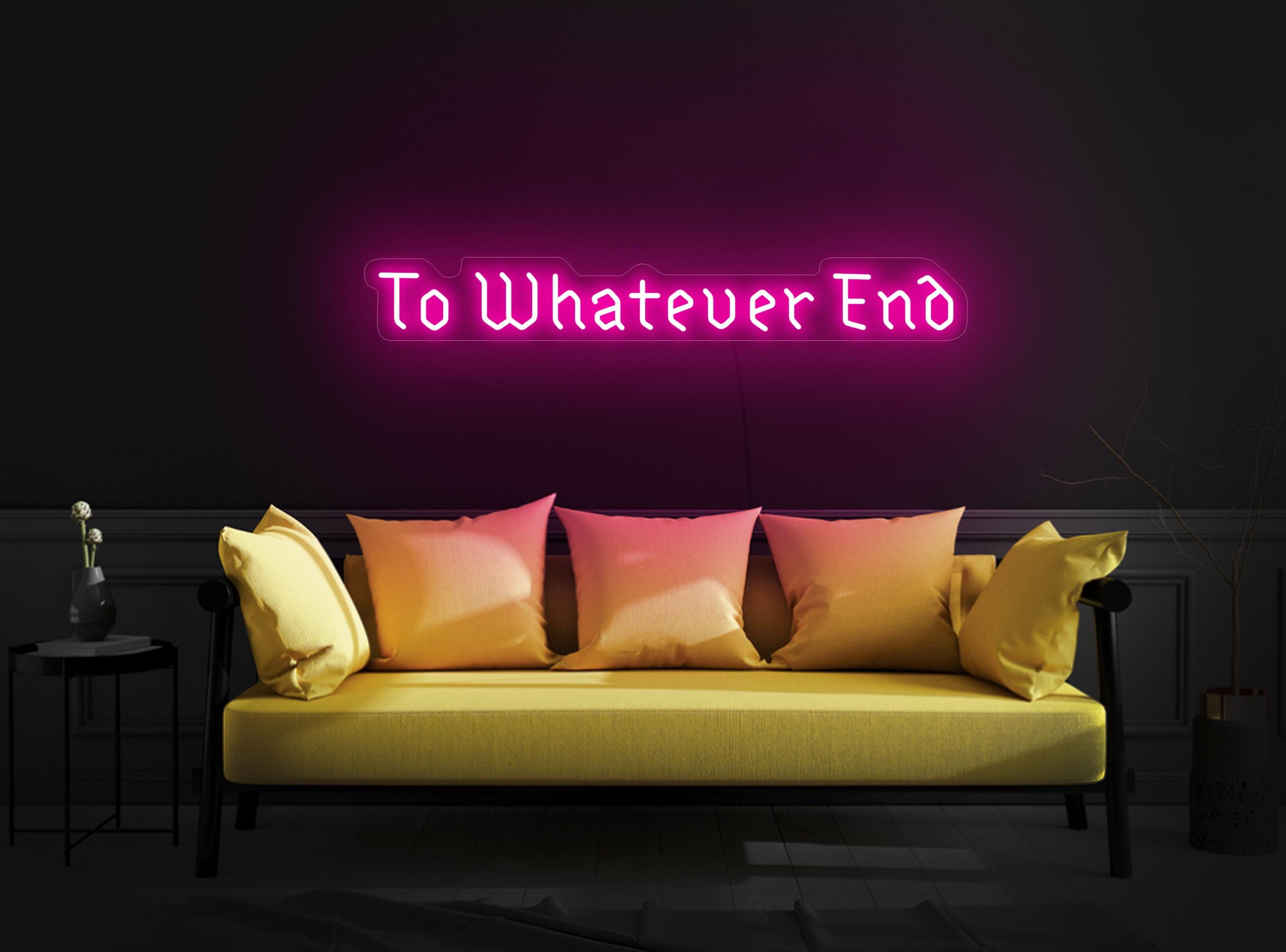 To Whatever End Neon Sign, Reading Room Led Sign, Bookworm Neon Sign, Bookish Gift, Old English Font Neon Sign, Bookshelf Wall Sign Decor
