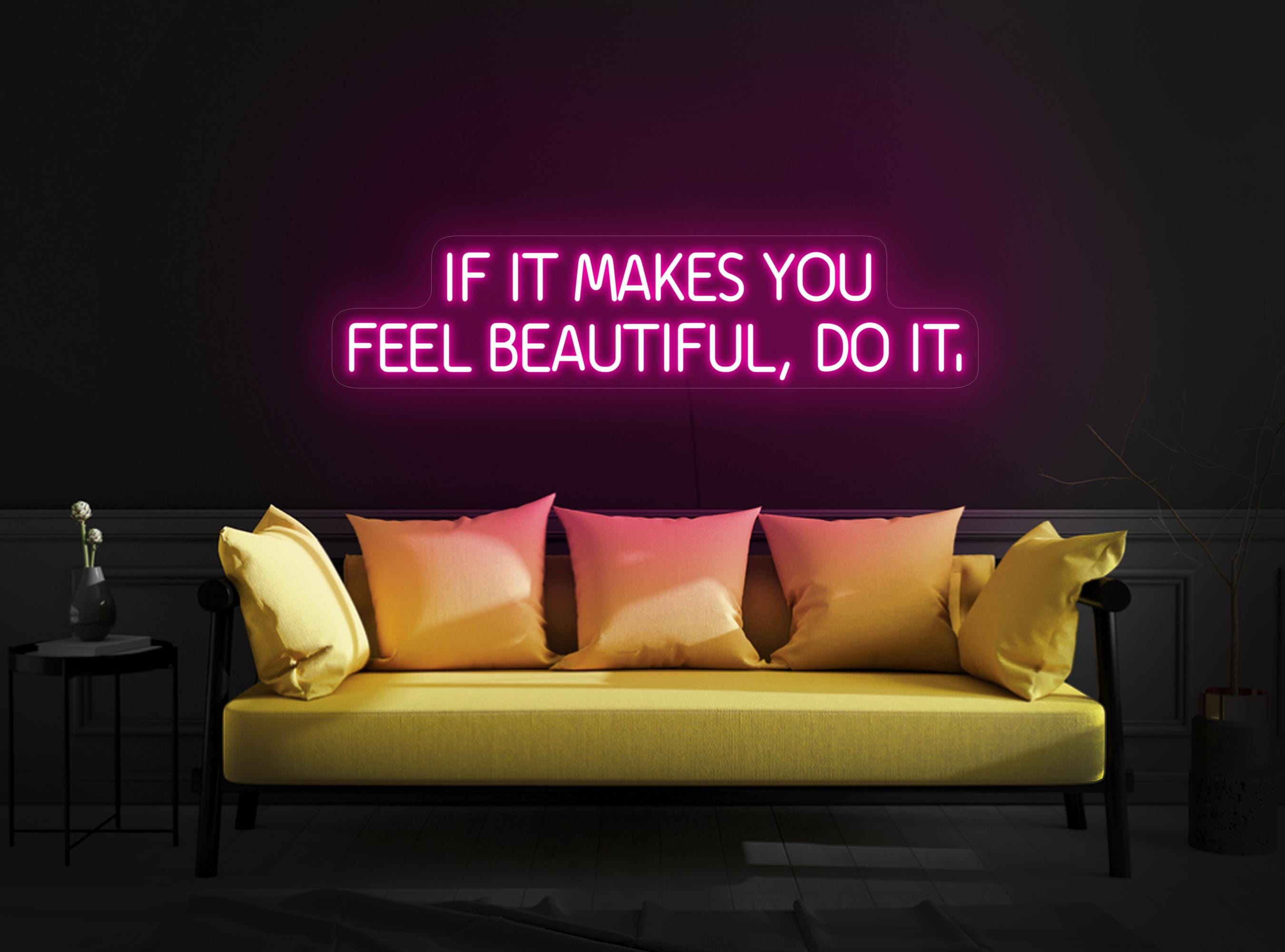 If It Make You Feel Beautiful Do It Neon Sign, Beauty Studio Neon Sign, Spa Salon Neon Sign, Beauty Salon Led Sign, Beauty Salon Art Decor