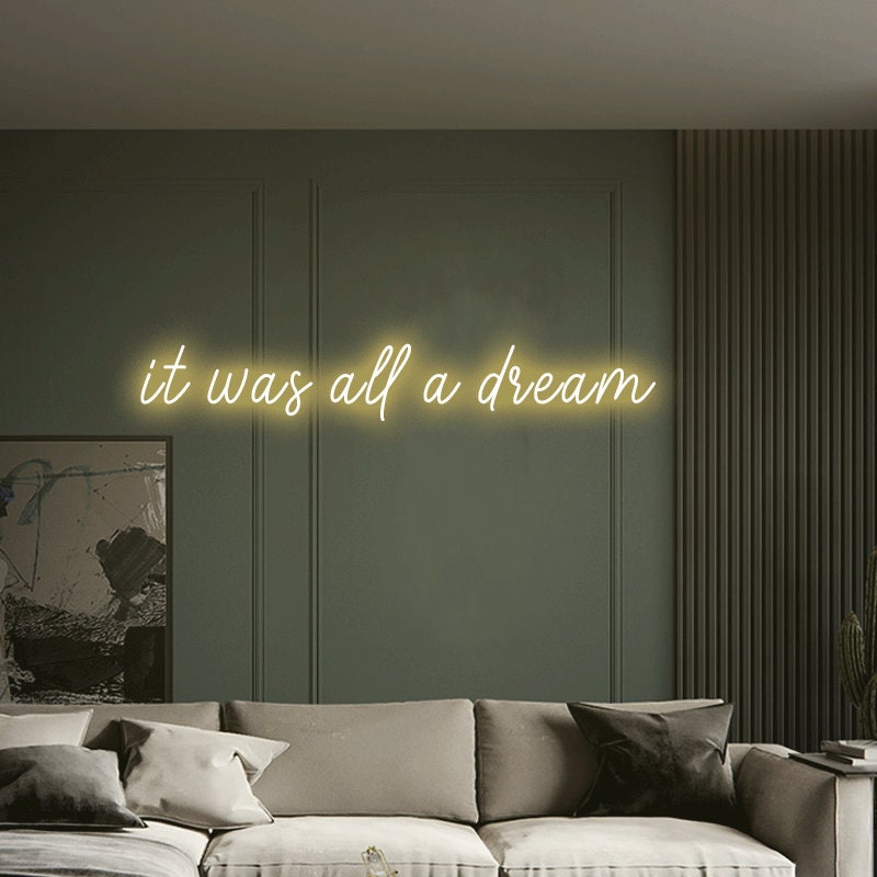 It Was All A Dream Neon Sign | Neon Lights Neon Sign Led Light, Custom Neon Sign, Wall Hangings Wall Decor, Housewarming Gift, Birthday Gift