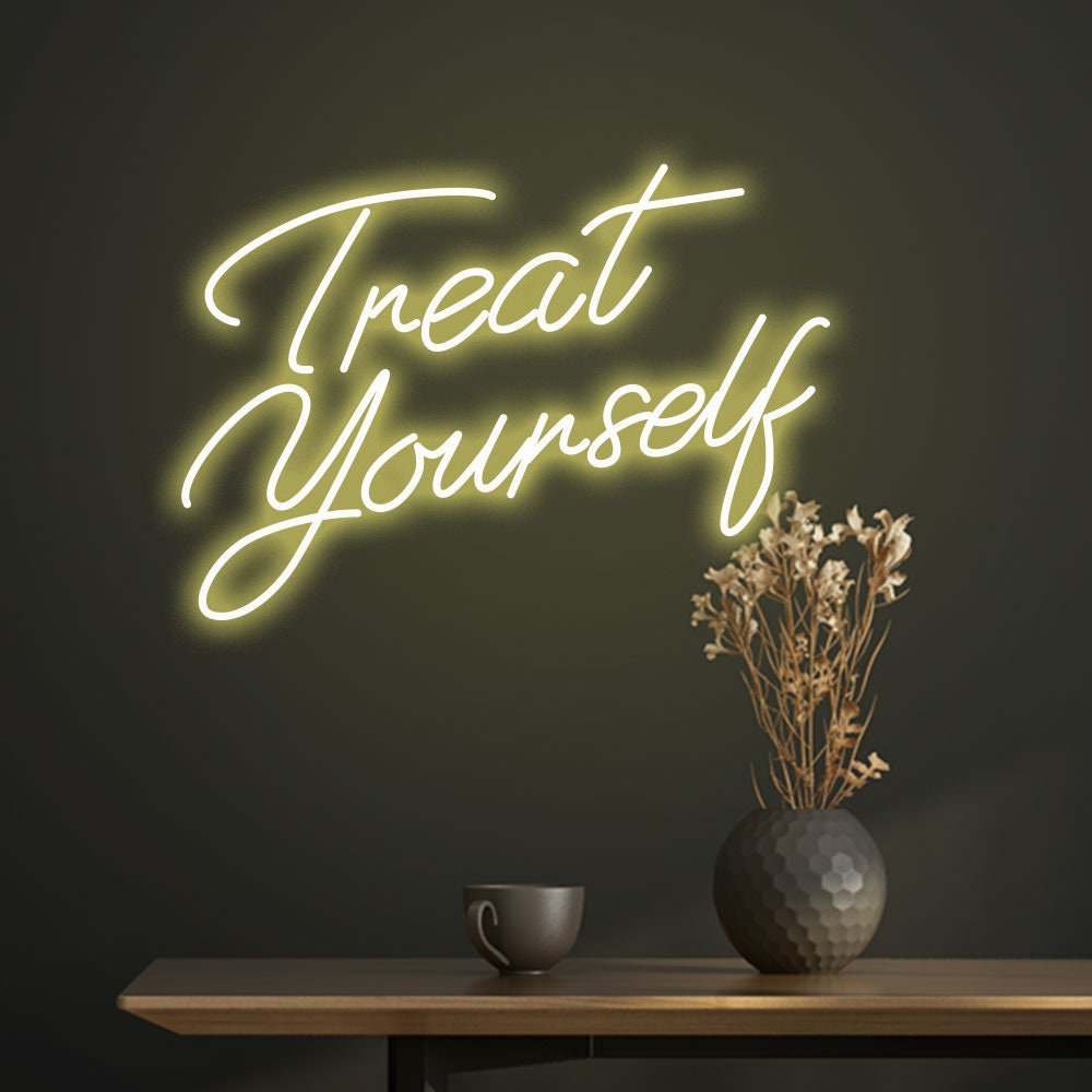Treat Yourself Neon Sign, Quote LED Sign, Neon Signs For Home