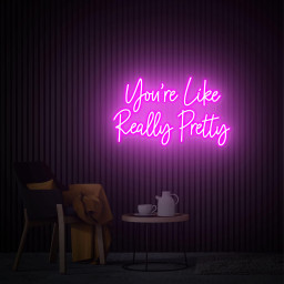 You're Like Really Pretty Neon Sign, Wedding Neon Sign, Custom Neon Sign, Led Neon Light for Bedroom, Beauty Salon Wall Decor, Gifts for Her