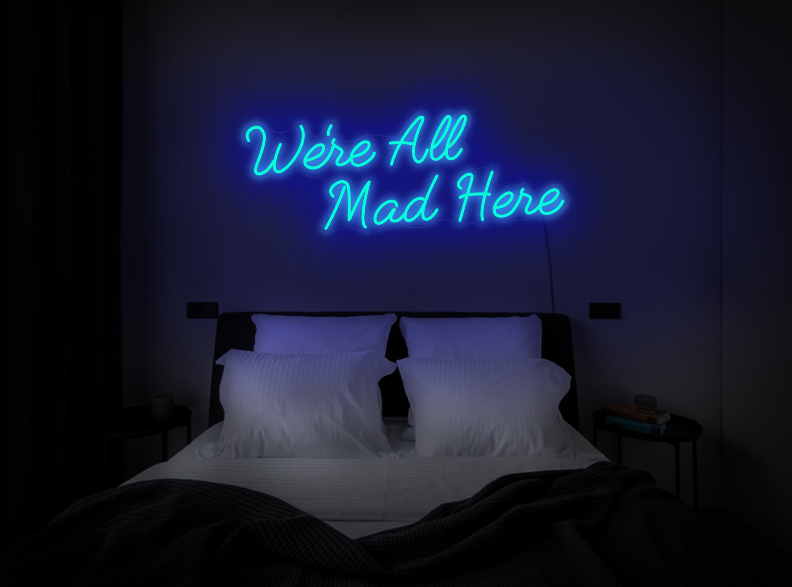 We're All Mad Here Neon Sign, We're All Mad Here Led Sign, We're All Mad Here Light, Quote Neon Sign, Modern Neon Sign, Neon Sign Room Decor