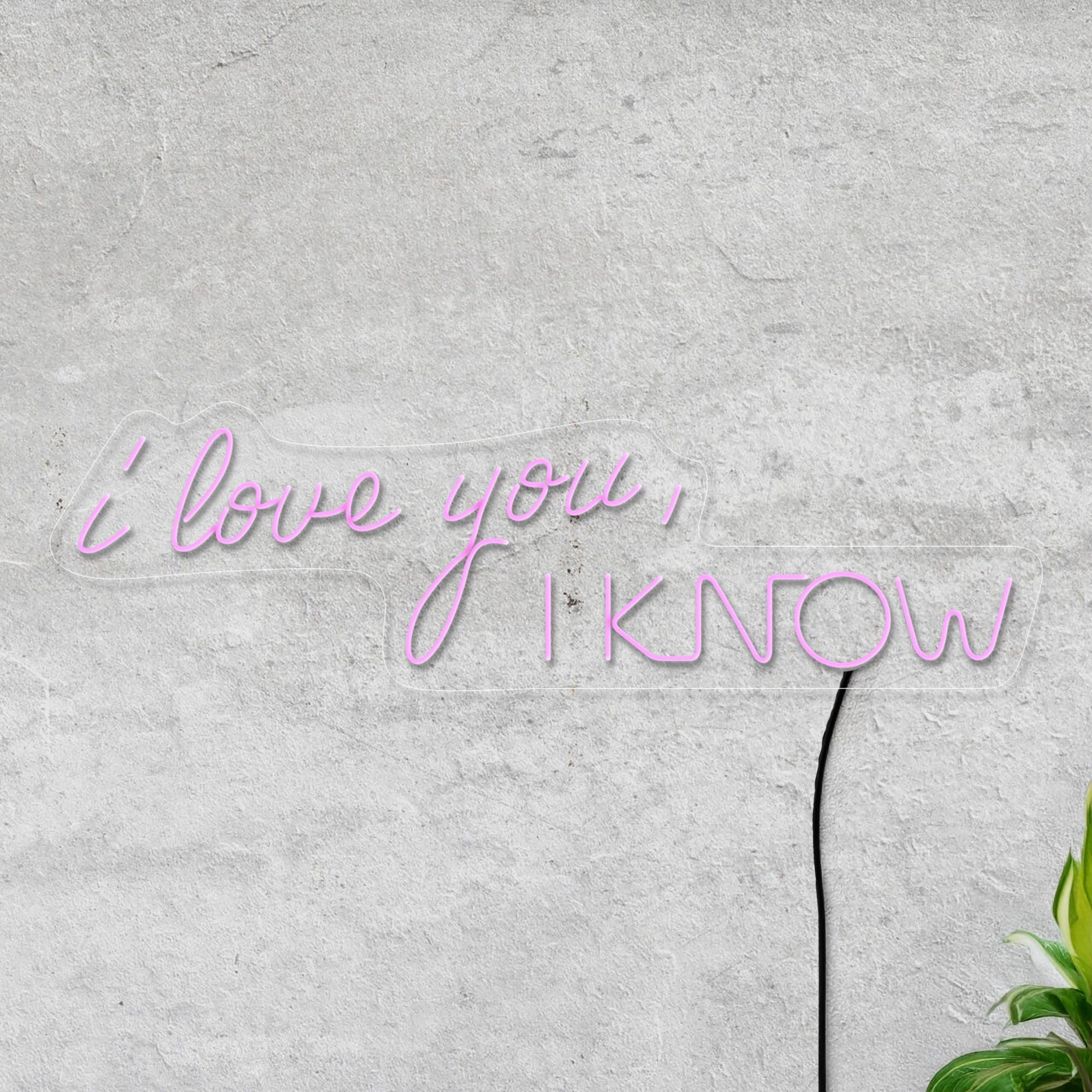 I Love You I Know Neon Sign, Wedding Neon Sign, Funny Wedding Sign, Couple Gift, Love Neon Sign, Wedding Backdrop Sign, Love Wall Art Decor