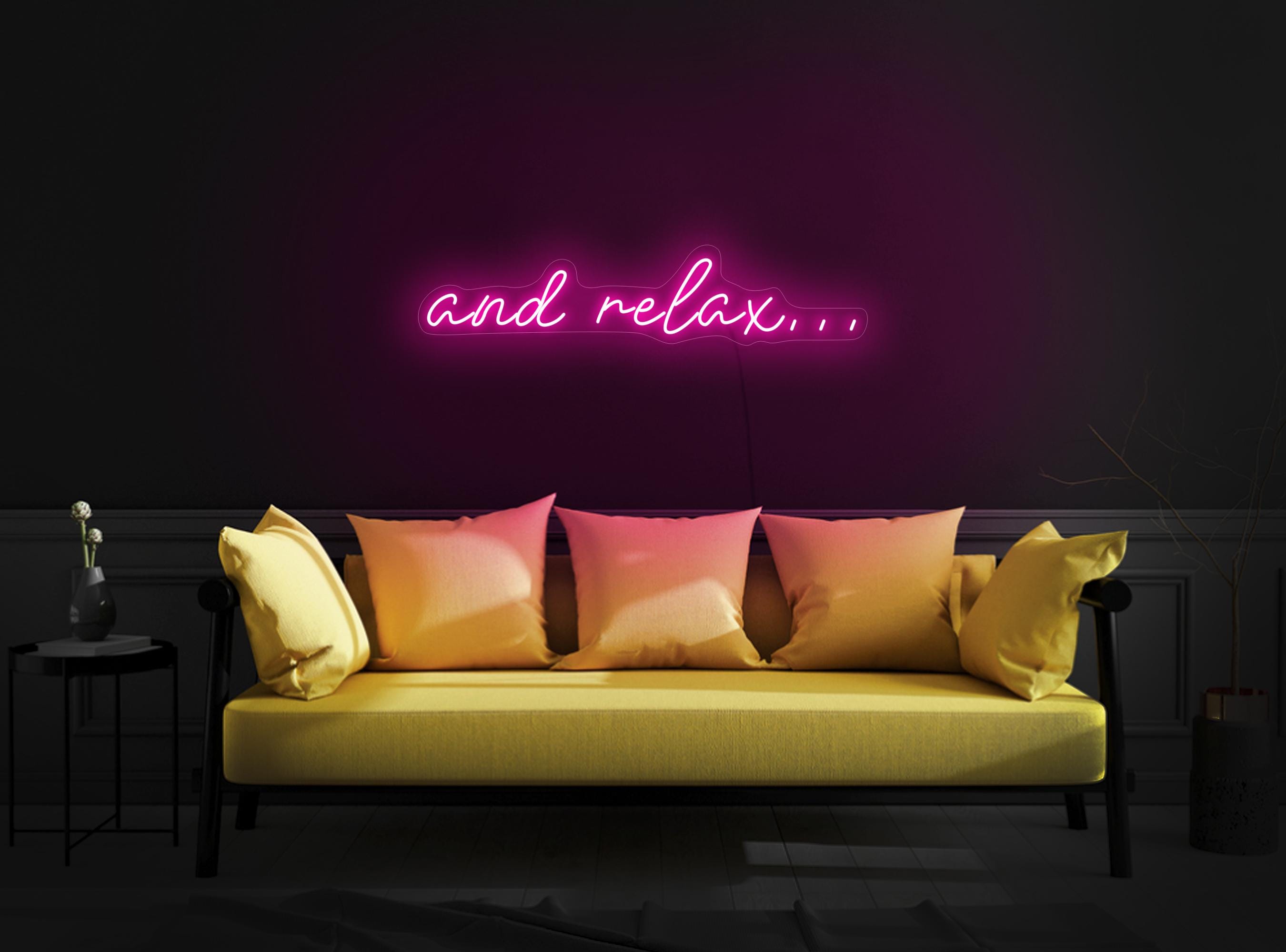 And Relax Neon Sign, Lounge Neon Sign, Neon Sign Bathroom, Neon Sign Bedroom, Housewarming Neon Sign, Relax Wall Art Decor
