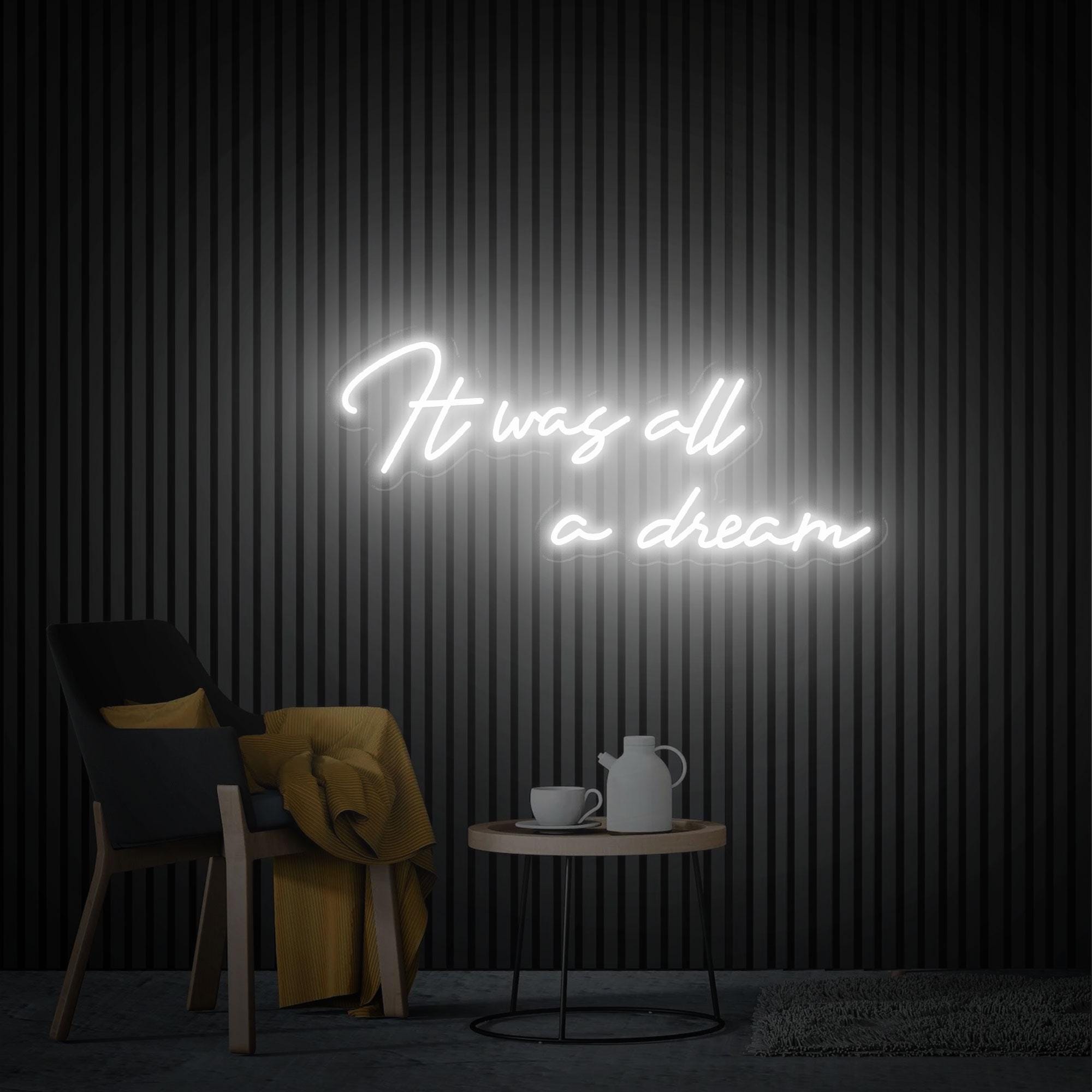 It Was All A Dream Neon Sign, Custom Led Neon Sign For Bedroom, Above Bed Sign, Neon Sign Wall Decor, Holiday Decor, Personalized Gifts