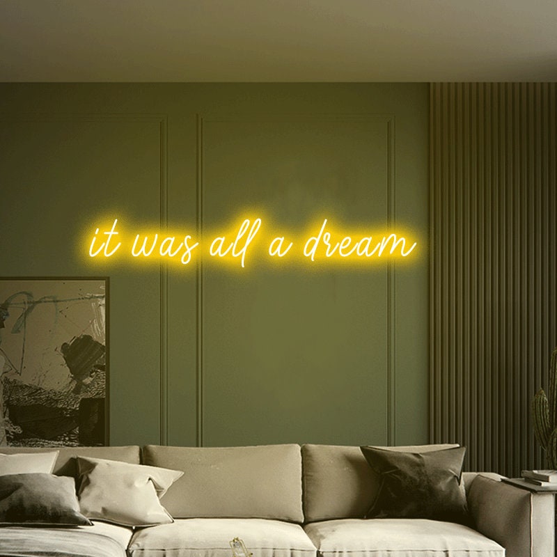 It Was All A Dream Neon Sign | Neon Lights Neon Sign Led Light, Custom Neon Sign, Wall Hangings Wall Decor, Housewarming Gift, Birthday Gift