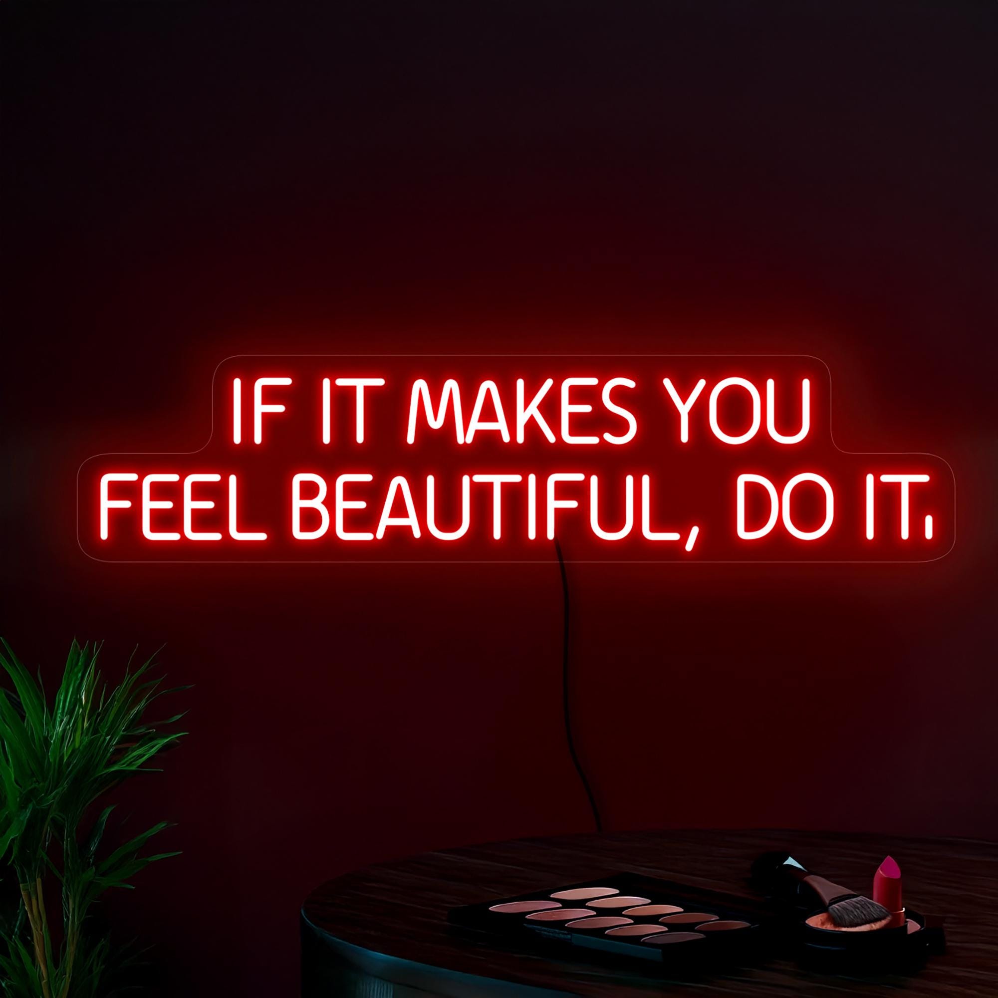 If It Make You Feel Beautiful Do It Neon Sign, Beauty Studio Neon Sign, Spa Salon Neon Sign, Beauty Salon Led Sign, Beauty Salon Art Decor