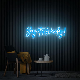 Yay It's Wax Day Neon Sign, Custom Wax Room Neon Art, Beauty Salon Decor, Home Decor Wax Led Sign, Custom Glow Welcome Sign, Gift for Salon