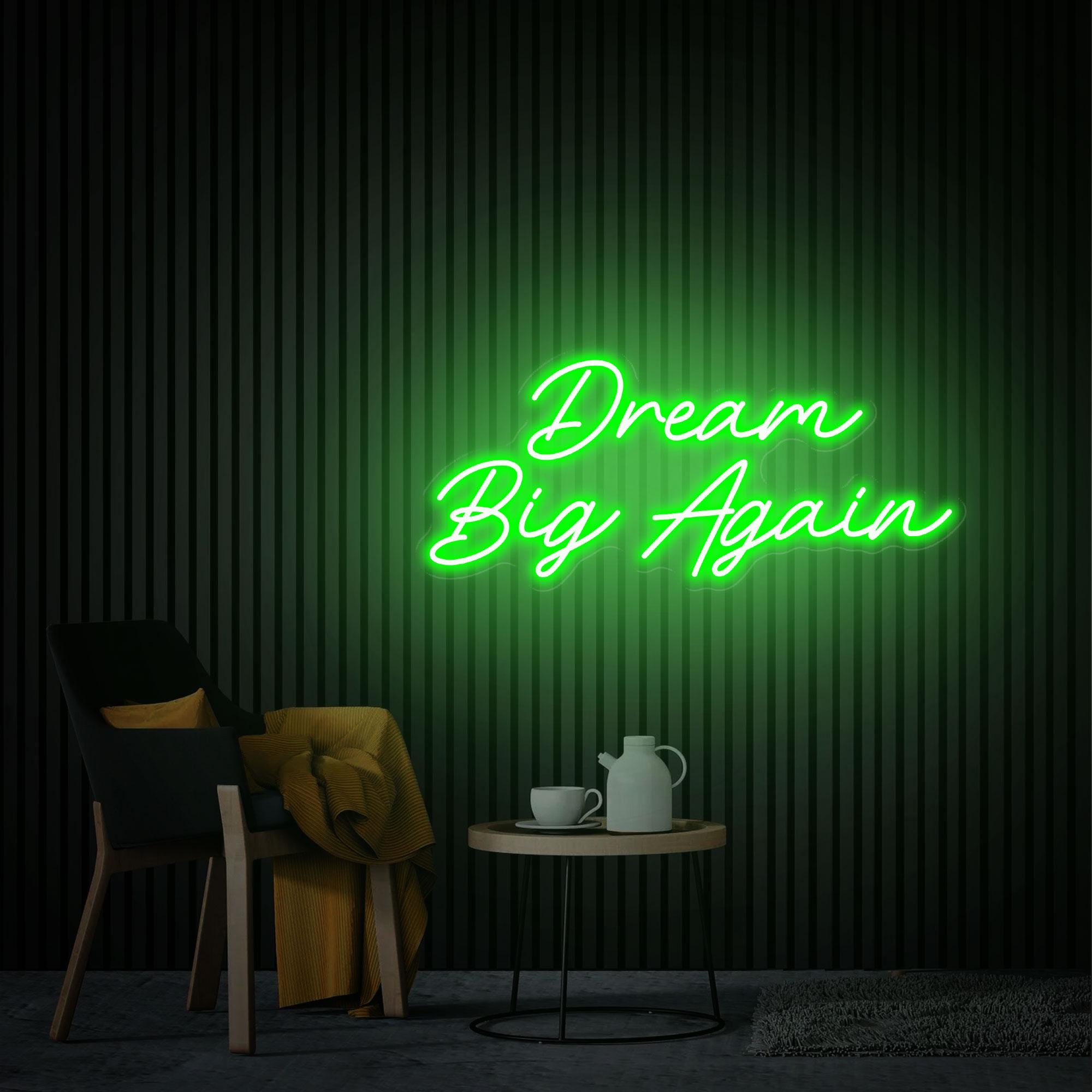 Dream Big Again Neon Sign, Home Decor Custom Text Sign, Inspirational Saying Decor Personalized Gifts Neon Art, Dream Big Again Neon Lights
