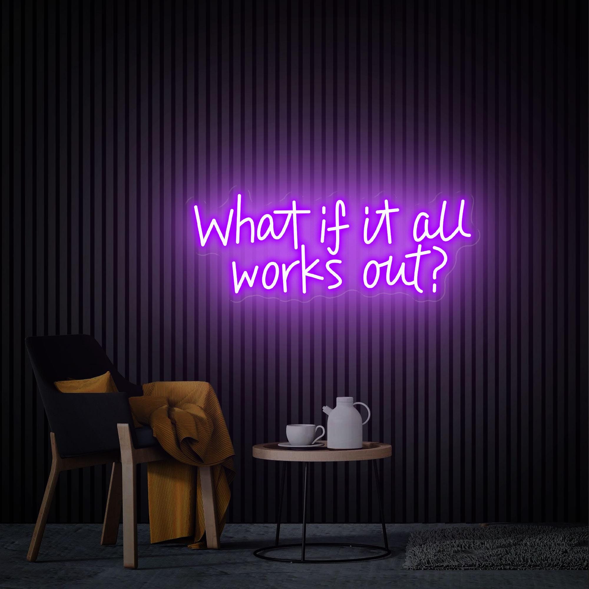 What if it All Works Out Neon Sign, Party Sign Beauty Salon Bar Room Shop Decor, Custom Neon Sign, Personalized Gifts Back to School Gift