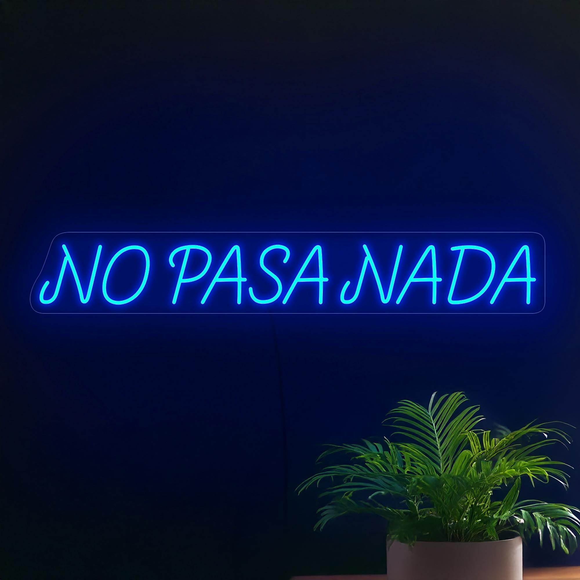 No Pasa Nada Neon Sign, Latina Neon Sign, Spanish Neon Sign, No Problem Neon Sign, Latina Quotes Sign, Positive Neon Sign, Latina Art Decor