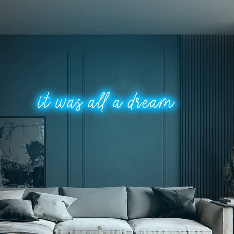 It Was All A Dream Neon Sign | Neon Lights Neon Sign Led Light, Custom Neon Sign, Wall Hangings Wall Decor, Housewarming Gift, Birthday Gift