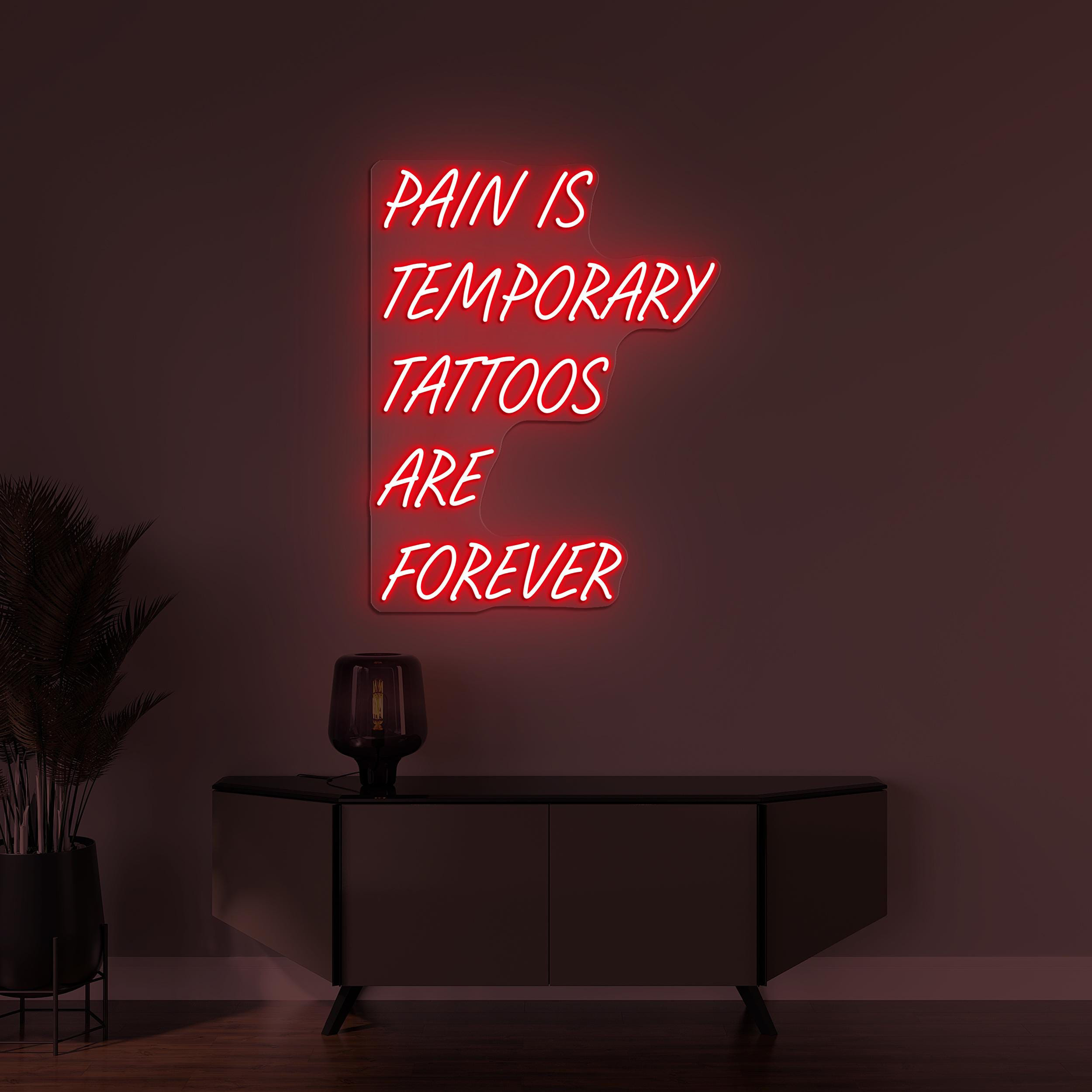 Tattoos Are Forever Neon Sign, Pain Is Temporary LED Light, Tattoo Wall Decor, Tattoo Quote Neon Sign, Tattoo Shop Decor, Tattoo Lover Gift