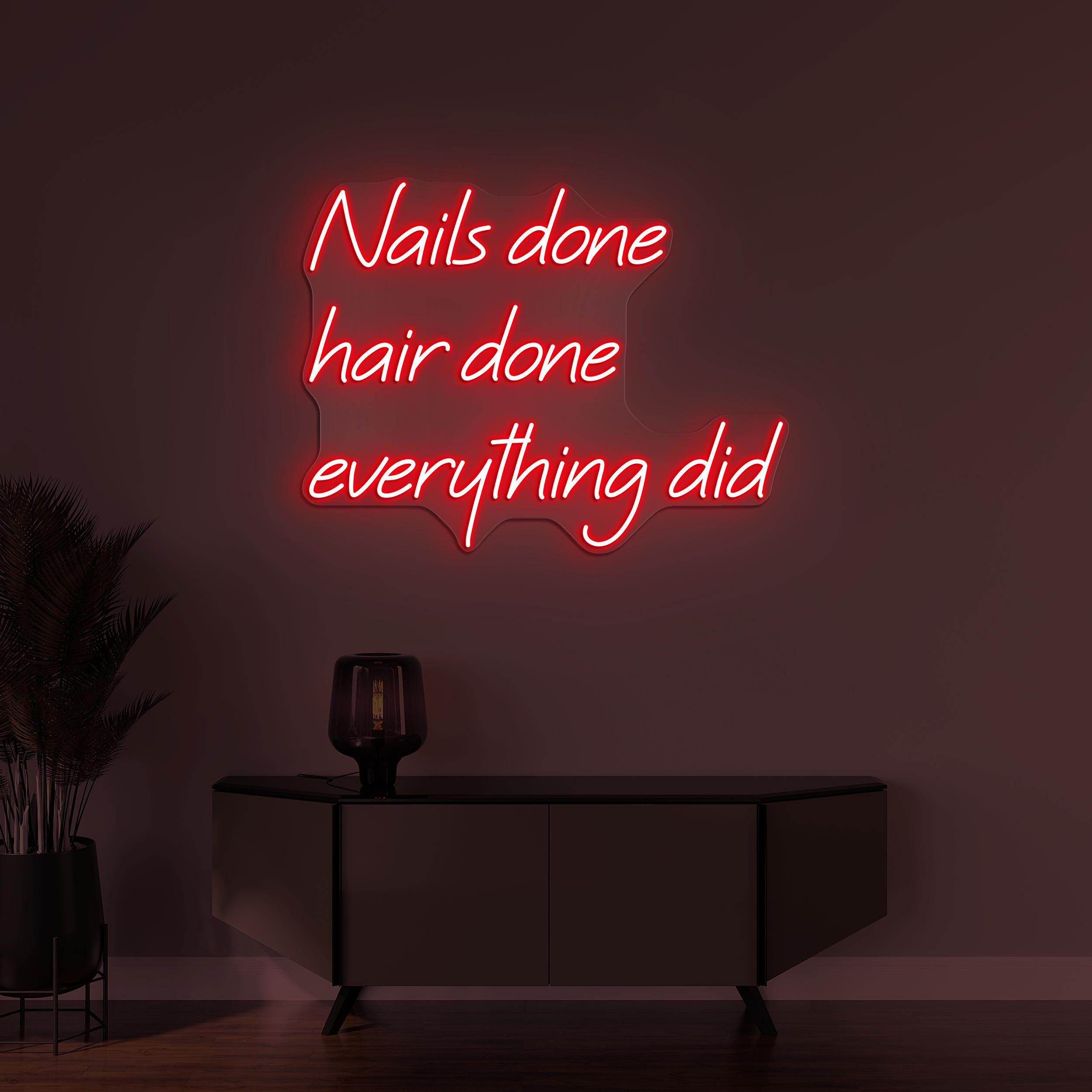 Nail Done Hair Done Neon Sign, Everything Did LED Light, Beauty Saloon Wall Decor, Barber Shop Wall Sign, Custom Sign, Salon Decor for Walls