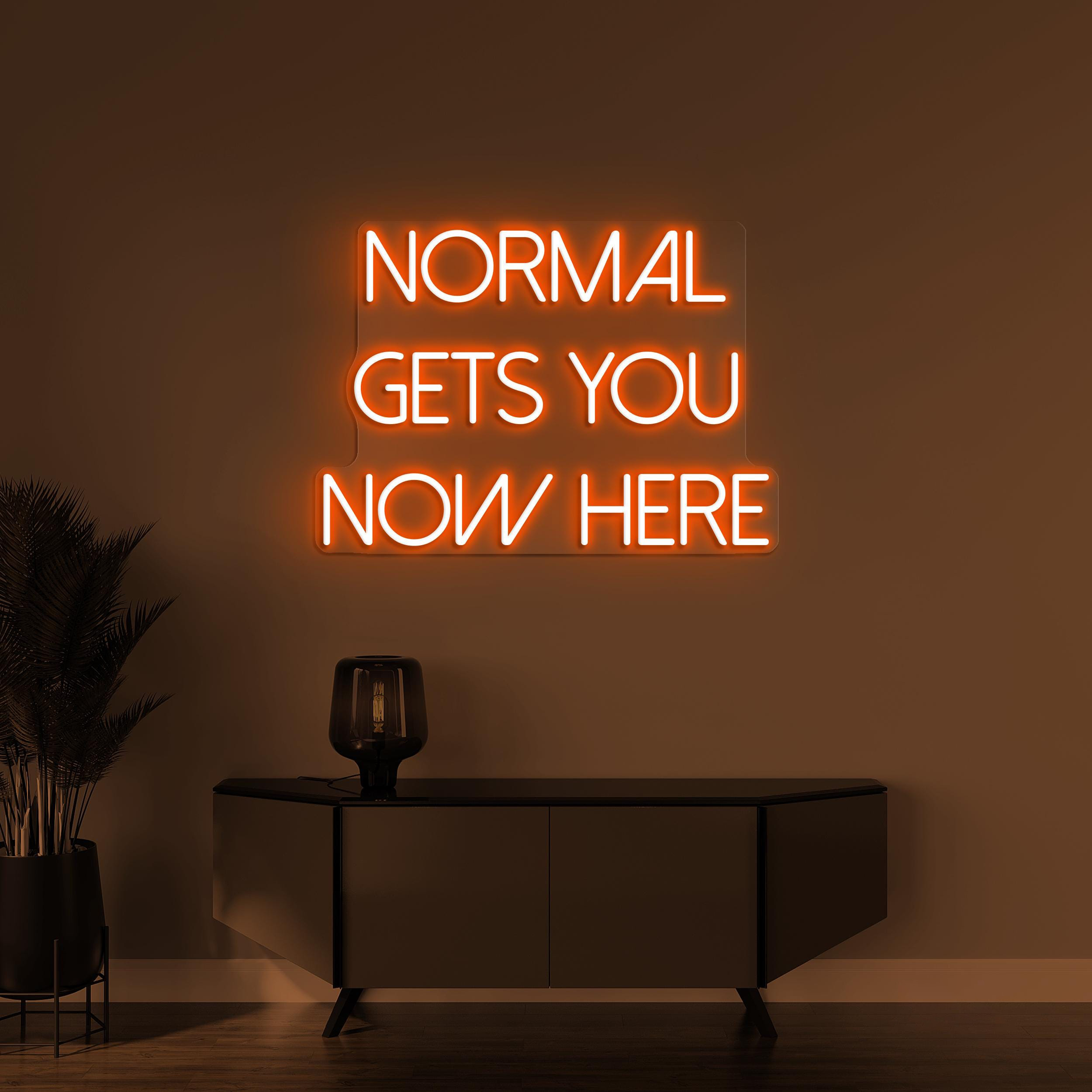 Normal Gets You Now here Neon Sign, Normal Gets You Nowhere LED Light, Office Wall Decor, Home Meon Art, Custom Neon Sign, Living Room Sign
