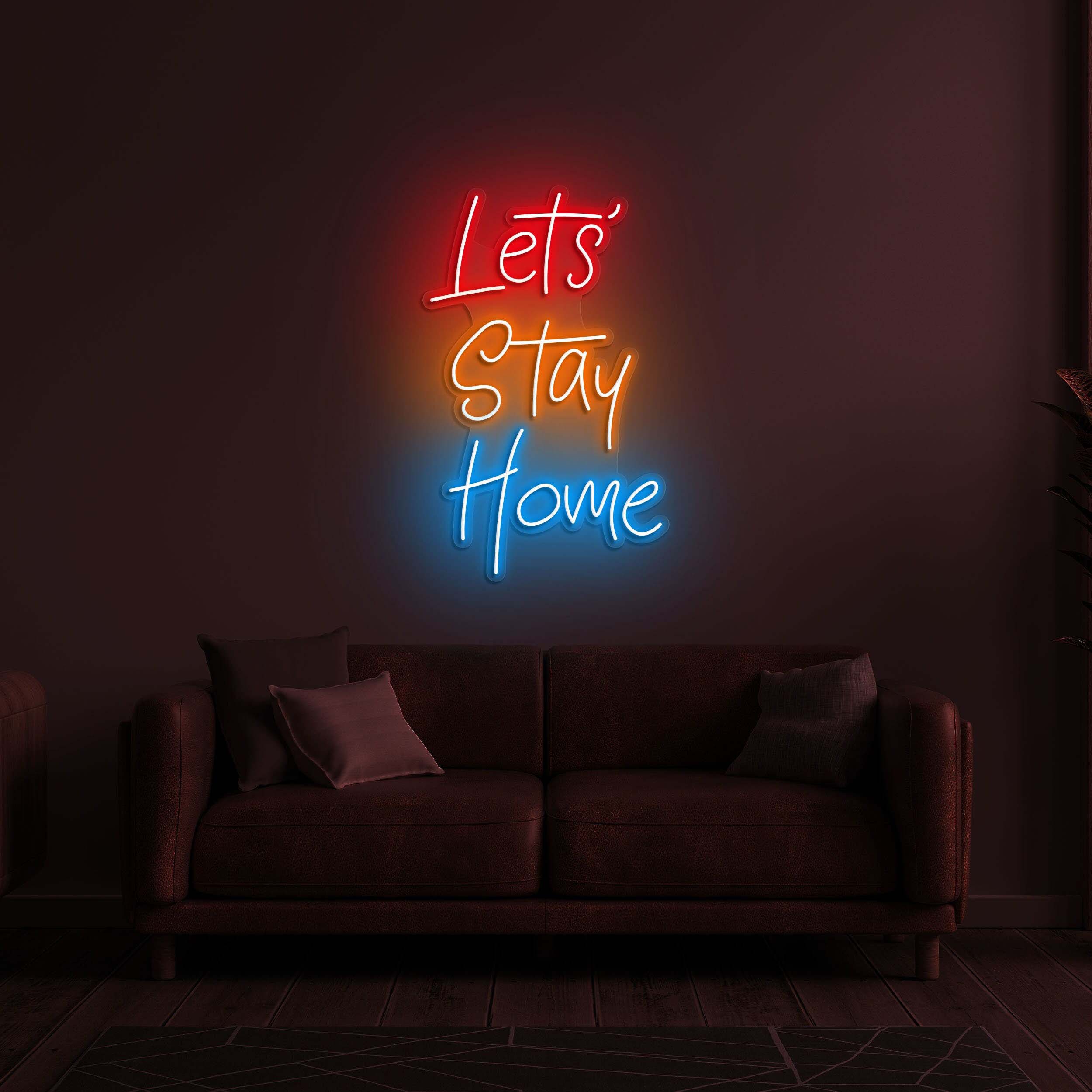 Let's Stay Home Neon Sign, Night Light, Decor for Home Bedroom, LED Neon Art, Personalized Neon Sign, Neon Bar Sign, Home Decor Neon Light