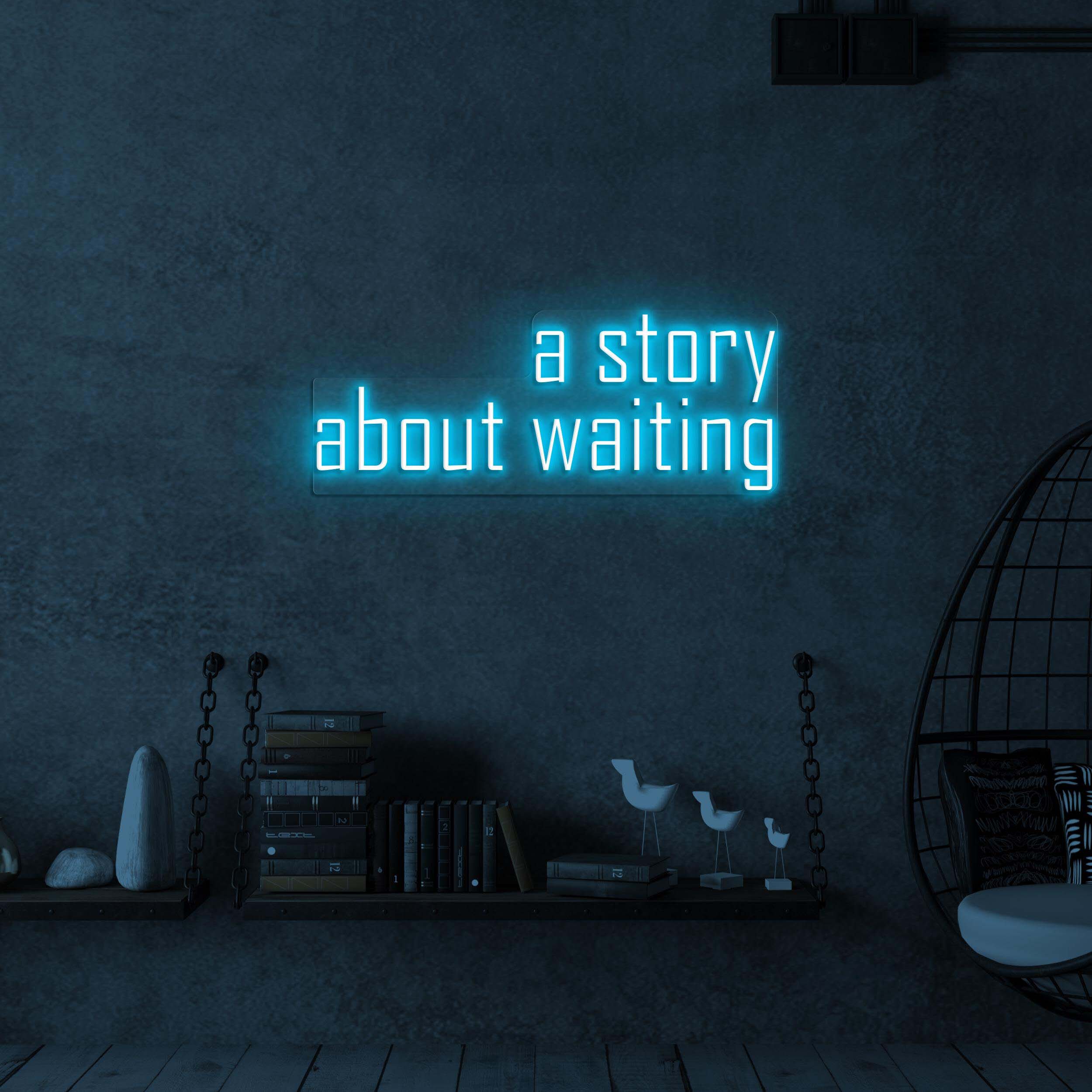 A Story About Waiting Neon Sign, A Story About Waiting LED Light, Lounges Wall Decor, Cafes Walll Art, Custom Neon Sign, Relaxed Spaces Sign