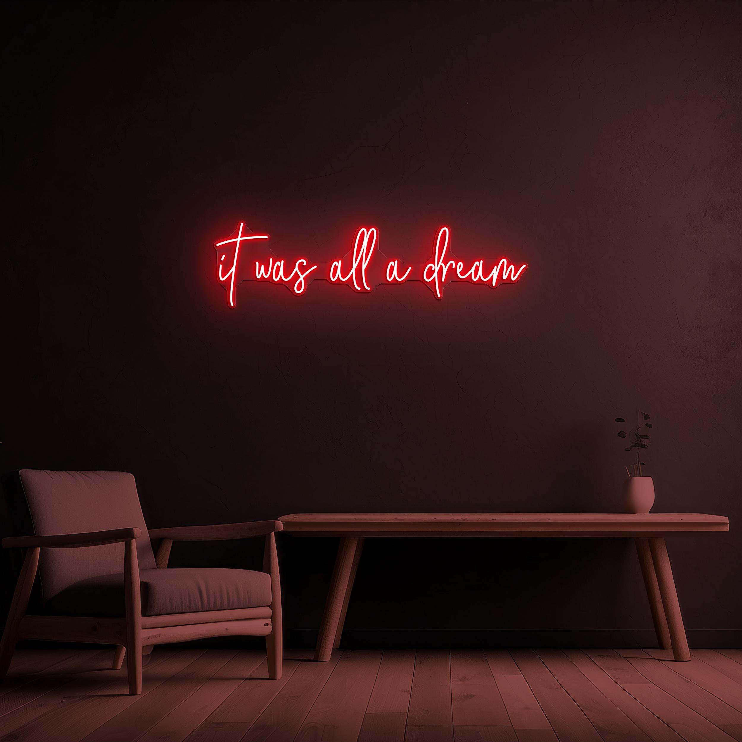 It was All a Dream Neon Sign, It was All a Dream LED Light, It was All a Dream Wall Art, Bedroom, Home Decor, Engagement & Wedding Backdrop