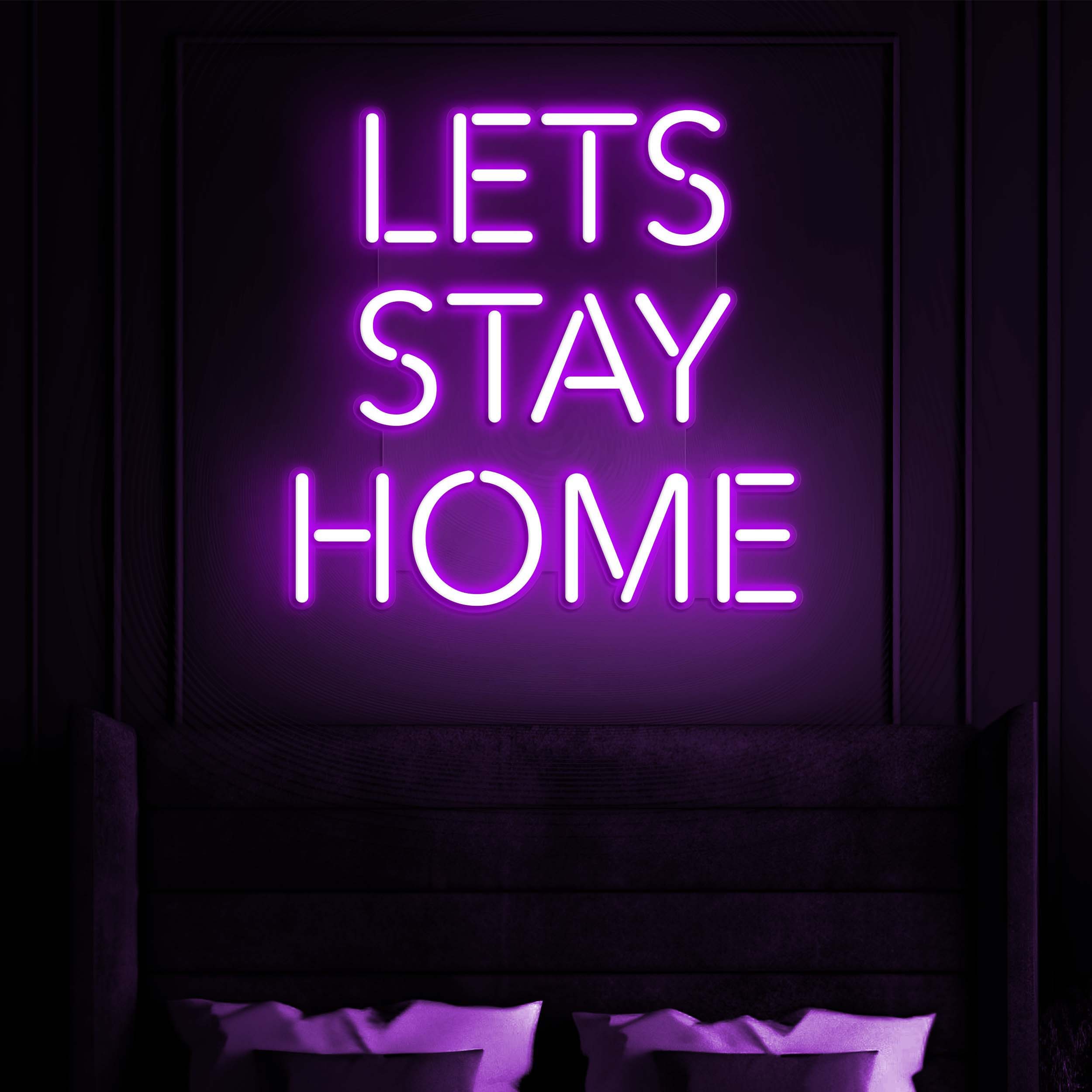 Let's Stay Home Neon Sign - Custom LED Light, Home Wall Decor, Bedroom & Living Room Art, Personalized Gift, Kitchen Sign, Cozy Room Decor