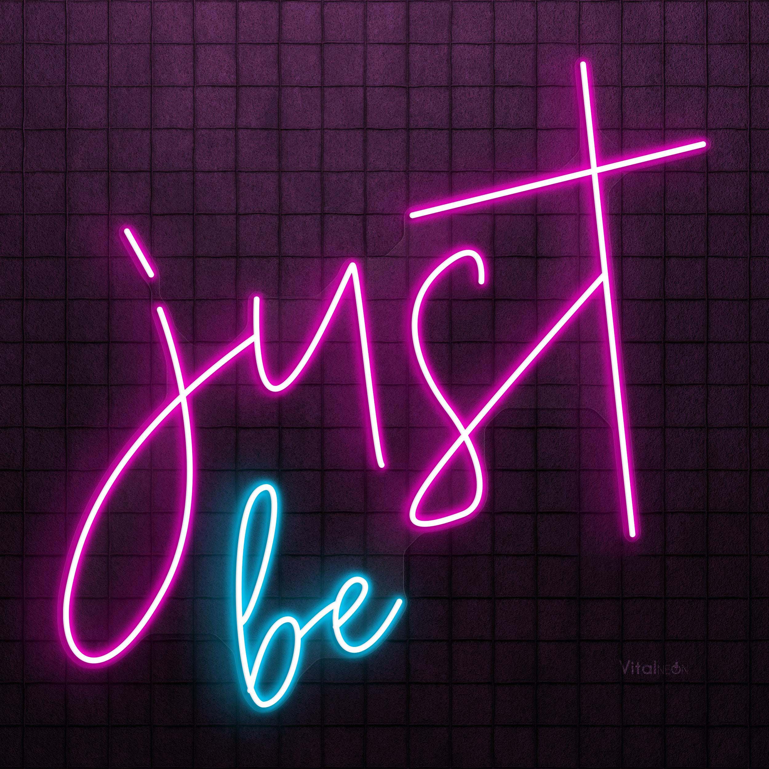 Just Be Neon Sign, Just Be LED Light, Home Wall Decor, Bedroom Wall Art, Self-Love Wall Light, Customized Neon Sign, Be Yourself Led Sign