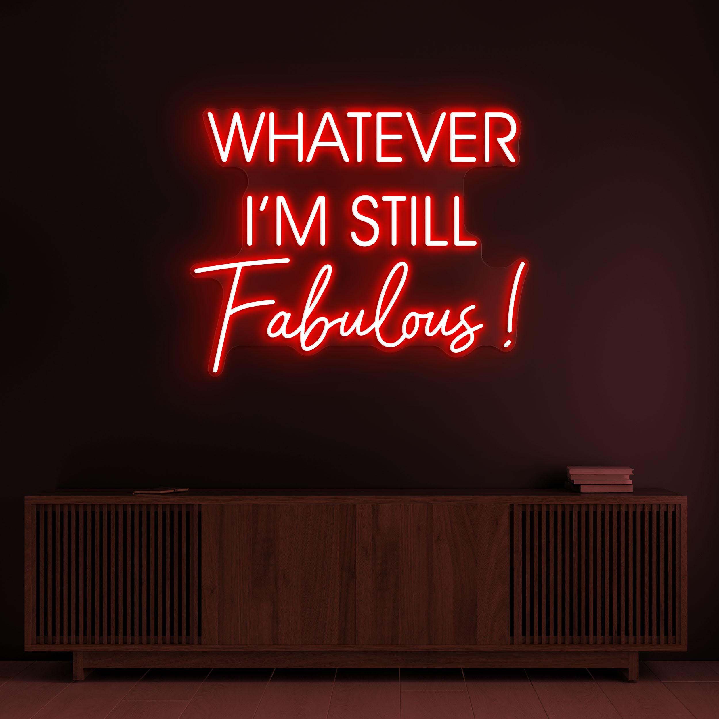 Whatever I'm Still Fabulous Sign, Whatever I'm Still Fabulous Light, Home Wall Decor, Tv Launch Wall Light, Bedroom Decor, Gym Wall Light
