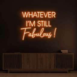 Whatever I'm Still Fabulous Sign, Whatever I'm Still Fabulous Light, Home Wall Decor, Tv Launch Wall Light, Bedroom Decor, Gym Wall Light