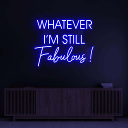 Whatever I'm Still Fabulous Sign, Whatever I'm Still Fabulous Light, Home Wall Decor, Tv Launch Wall Light, Bedroom Decor, Gym Wall Light