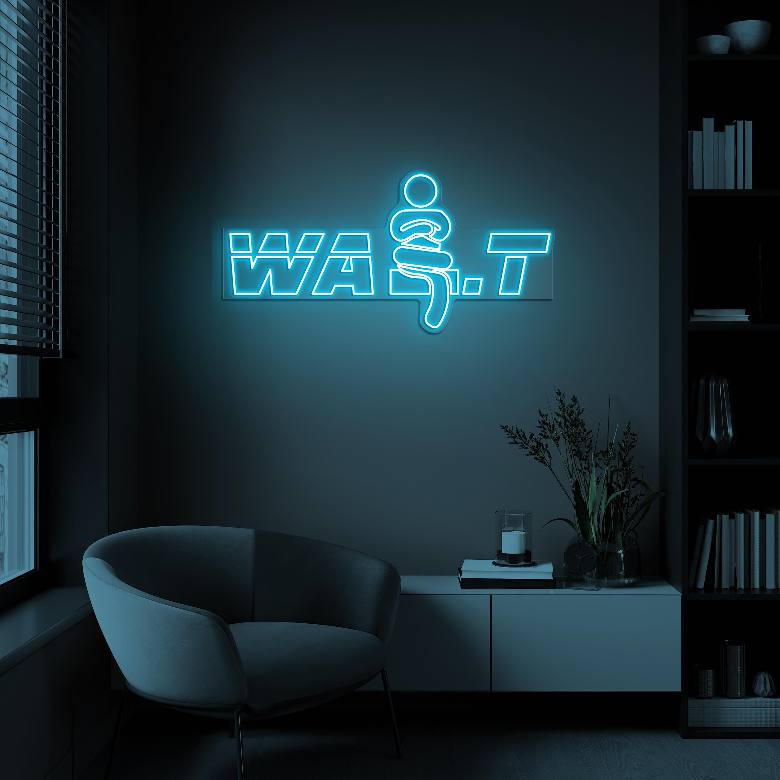 Wait Neon Sign, Wait LED Light, Wait Wall Decor, Hold On Door Sign, Custom Neon Sign, Shop Wall Decor, Store Door Sign, Patience Wall Art