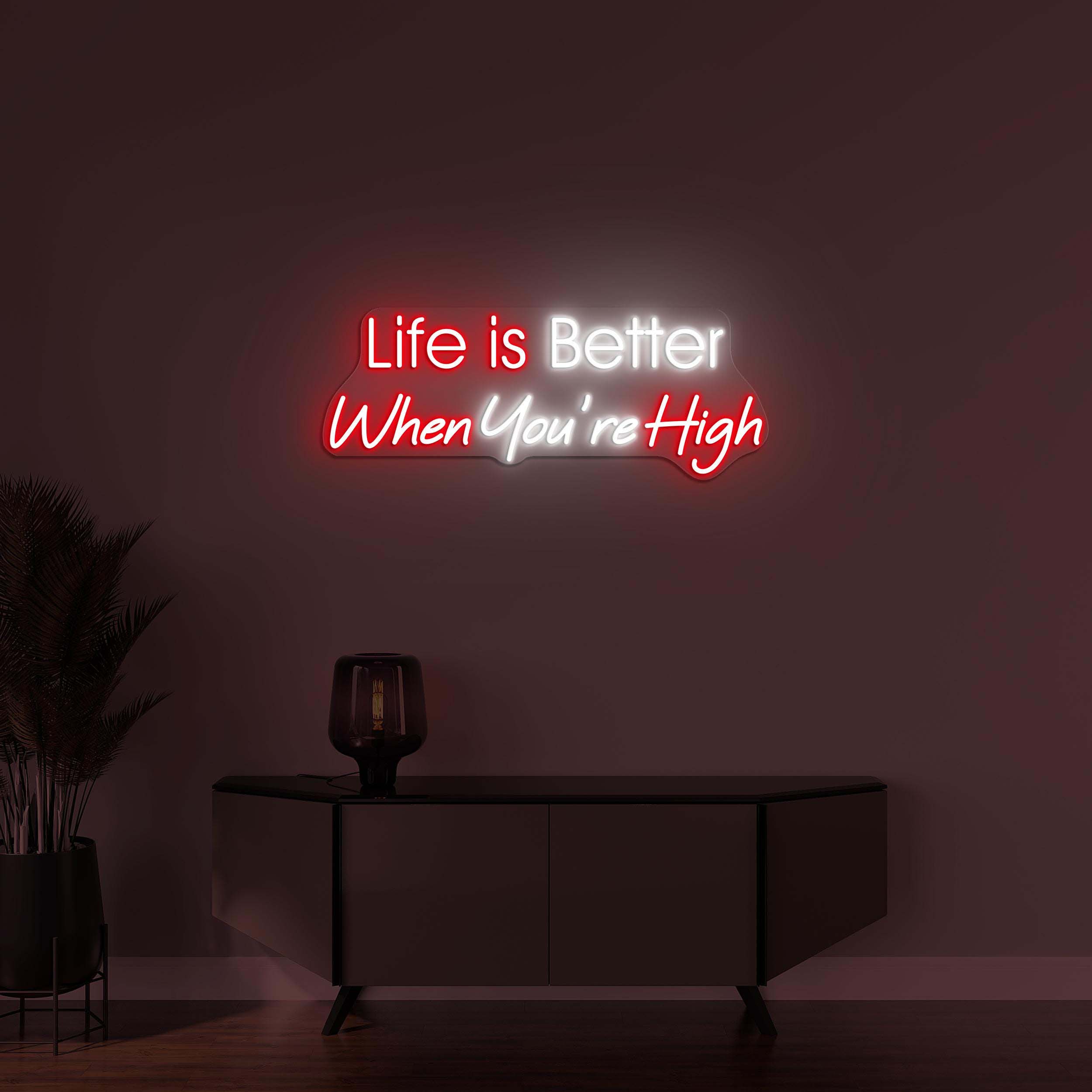 Life is Better Neon Sign, Life is Better When You're High Art, Positive Vibes Wall Decor, Personalized Neon Sign, High Vibes Neon Decor