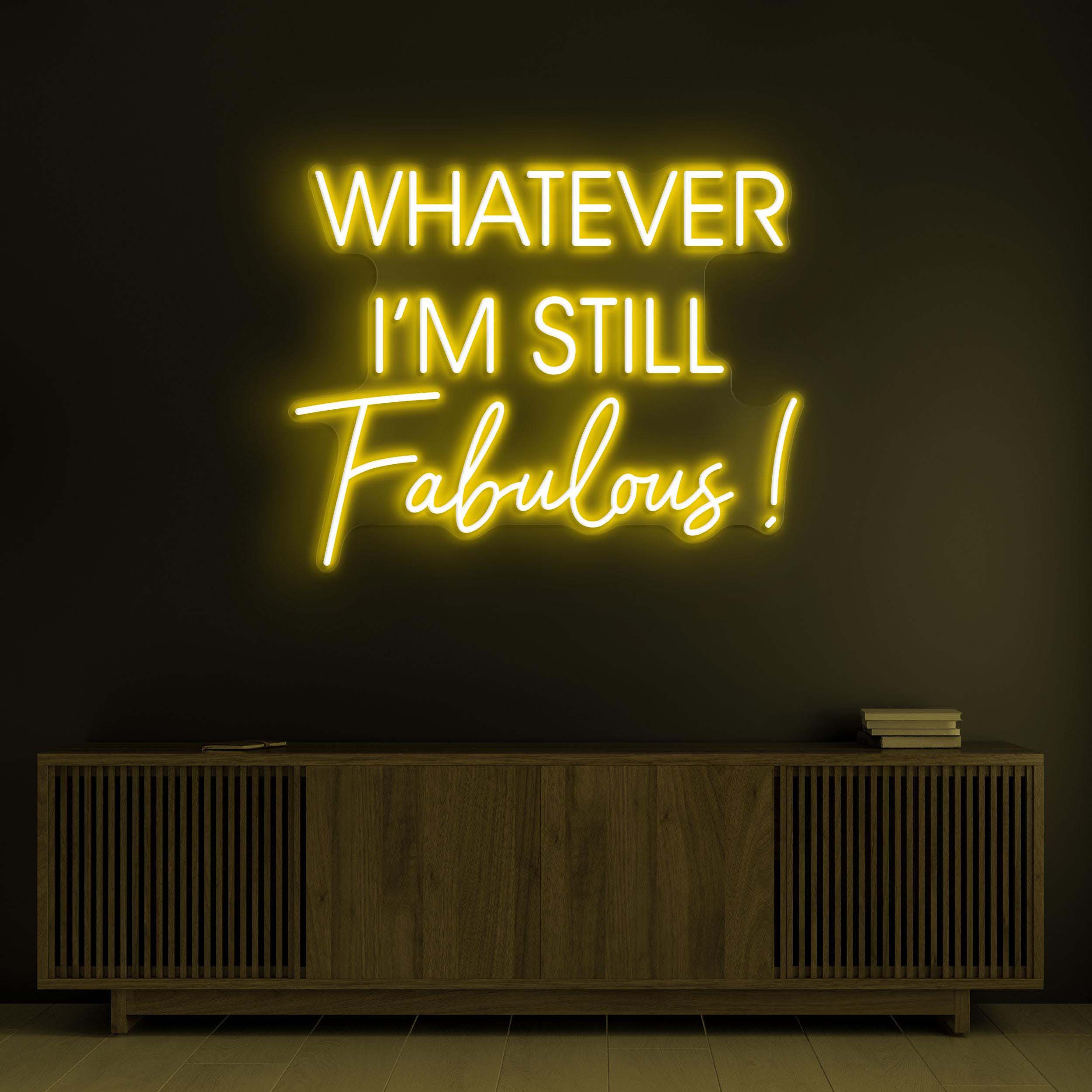 Whatever I'm Still Fabulous Sign, Whatever I'm Still Fabulous Light, Home Wall Decor, Tv Launch Wall Light, Bedroom Decor, Gym Wall Light