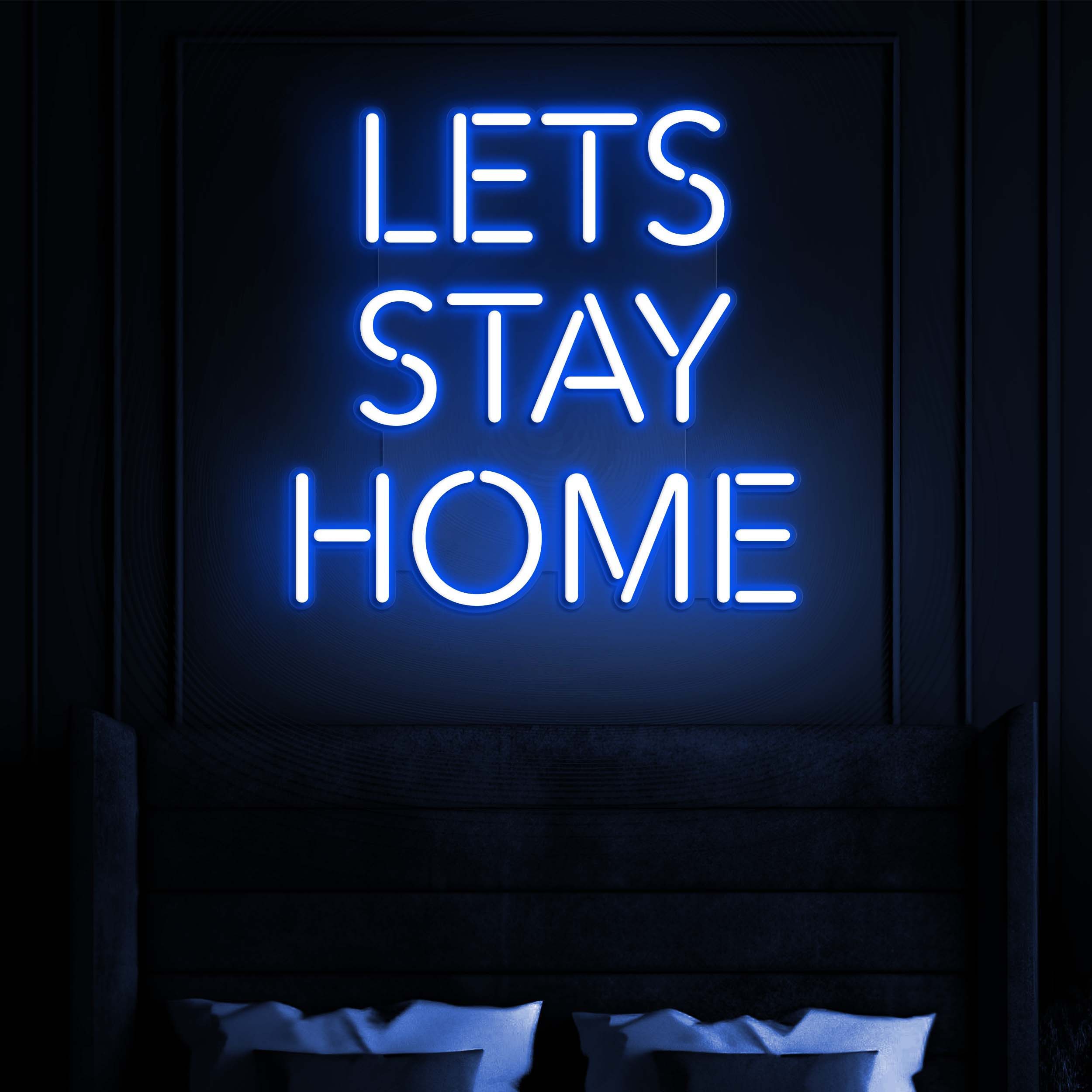 Let's Stay Home Neon Sign - Custom LED Light, Home Wall Decor, Bedroom & Living Room Art, Personalized Gift, Kitchen Sign, Cozy Room Decor